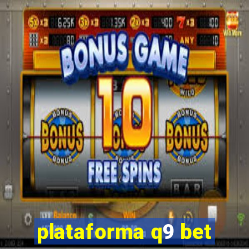 plataforma q9 bet